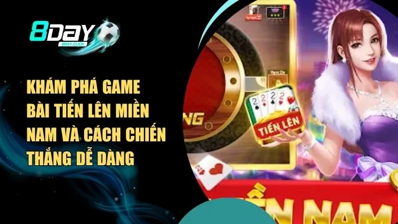 bài Tiến Lên Miền Nam