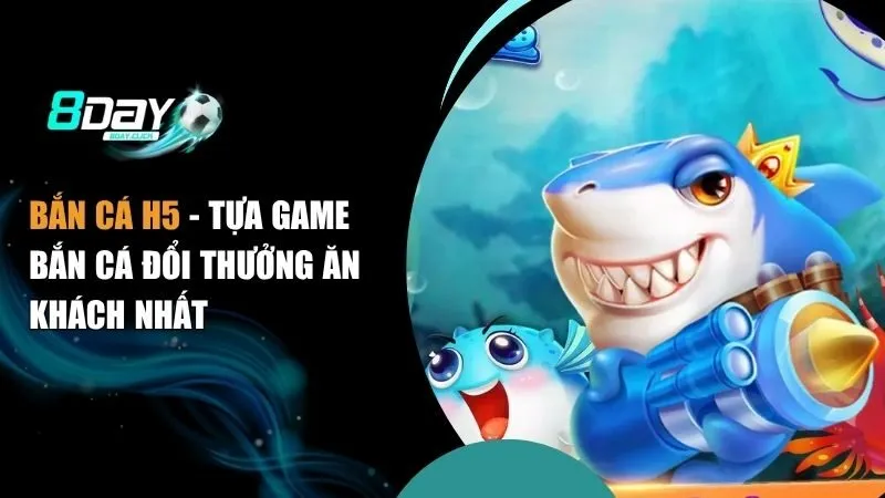 bắn cá H5