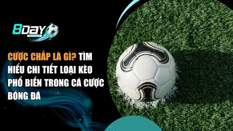 cược chấp là gì