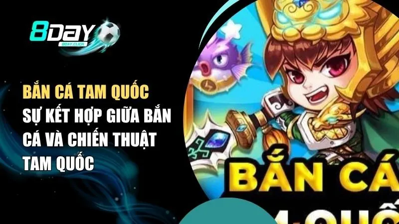 Bắn Cá Tam Quốc